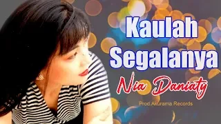 nia daniaty kaulah segalanya official music video 