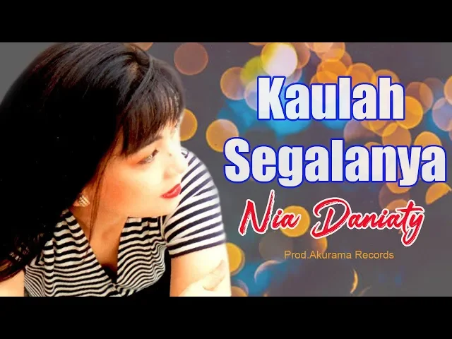 Download MP3 Nia Daniaty - Kaulah Segalanya (Official Music Video)