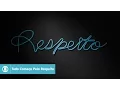 Lagu Tudo Começa Pelo Respeito: uma campanha de todos nós