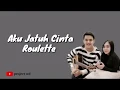 Download Lagu Aku Jatuh Cinta - Roulette (Lirik) | Cover by Avwkila | Musik Lirik