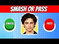 SMASH or PASS 100 OPTIONS Hottest Celebrity Male Edition 2024 QUIZ WAVEZ