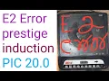 Prestige Induction E2 Error Here s How to Repair