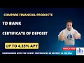 TD Bank certificate of deposit review 2023 rates fees requirements and all you need to know