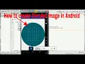 How to Create Circular ImageView in Android