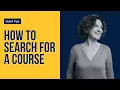 How to Search For a Course