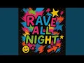 Download Lagu RAVE ALL NIGHT (feat. Aschenbrenner)