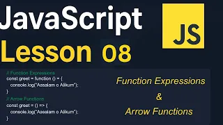 JavaScript Lesson 08 Function Expressions Arrow Functions JavaScript Tutorial