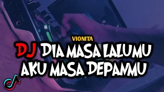 Download DJ DIA MASA LALUMU AKU MASA DEPANMU VIONITA VIRAL TIKTOK REMIX FULL BASS TERBARU 2022 ALFYMEH MP3
