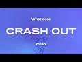 Crash Out meaning