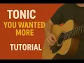 Download Lagu Tonic - You Wanted More (guitar tutorial)