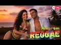 Lagu Canções Românticas de Reggae ❤️ | Trilha Sonora de Estrada 🌴 | Reggae do Maranhão