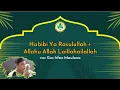 Lagu Habibi Ya Rasulullah + Allahu Allah Laillahailallah | voc. Gus Irfan Maulana | Rohatul Qulub