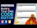 Build Your Own Live CODE EDITOR using HTML CSS and JavaScript - Mini Web Project 2024