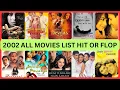 Lagu 2002 All Movie List | Hit or Flop | Box Office Collection | Bollywood releases 2002
