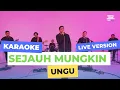 Download Lagu SEJAUH MUNGKIN - UNGU ( KARAOKE ) LIVE SESSION || Oncy Jamming