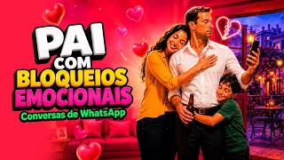 Pai com Bloqueios Emocionais - Conversas De WhatsApp