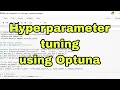 Hyperparameter tuning using Optuna with codes