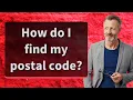 How do I find my postal code