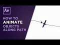 How to animate objects along path in After Effects After Effects Tutorial