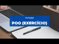 Exercicio Pratico de Python Orientado a Objetos Aprenda a Programar com um Desafio