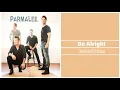 Parmalee,  Be Alright (Estara bien),traducida al español