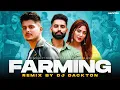 Download Lagu Farming (Remix) DJ Dackton | Laddi Chahal ft Parmish Verma \u0026 Mahira | Gurlej Akhtar