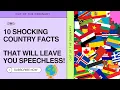 10 Shocking Country Facts That Will Leave You Speechless Out Of The Ordinary