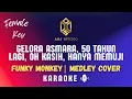 Download Lagu Funky Monkey - Gelora Asmara, 50 tahun lagi, oh kasih, Hanya memuji | Medley Cover  | KARAOKE 