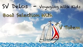 Voyaging With Kids (5 of 8)- SV Totem on Boat Selection
