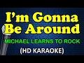 Download Lagu I'M GONNA BE AROUND - Michael Learns To Rock (HD Karaoke)