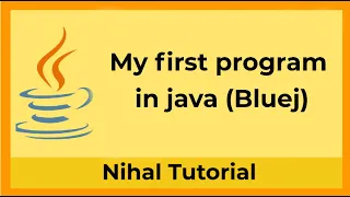 My first Java Program Bluej Java Explained in Hindi
