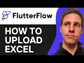 How To Upload Excel on FlutterFlow 2025 Easy Fast