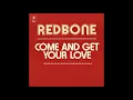 Redbone-Come and Get Your Love (Single Edit-Audio