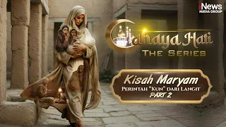 mukjizat kelahiran nabi isa ujian terberat dalam hidup maryam part 2