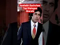 Lagu Amitabh Bachchan Top Dialogue -  Mujhe kabhi god me nahi uthaya, sine se nahi lagaya from Sharabi