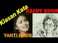 Download Lagu KIASAN KATA ( Raidy Noor ) ~ vocal : Yanti Noor Chrisye - remastered + ac guitar overdub