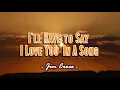 I'll Have To Say I Love You In A Song - Jim Croce (KARAOKE VERSION)