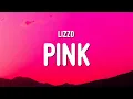 Download Lagu Lizzo - Pink (Lyrics)