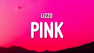 Lizzo - Pink (Lyrics)