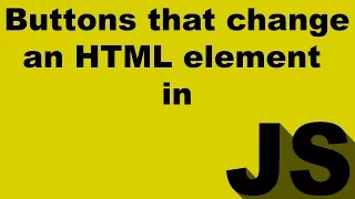 How to create buttons in Javascript that change the color of an HTML element