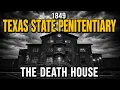 The Entire Story of the Texas State Penitentiary America s Busiest Execution Chamber