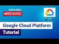 Google Cloud Platform Tutorial What is Google Cloud Platform GCP Training Edureka Rewind - 2