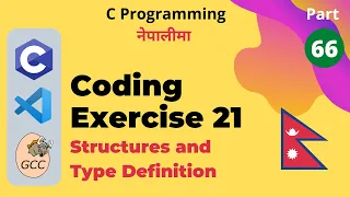 Coding Exercise 21 Structures and Type Definition C Programming Tutorial in Nepali