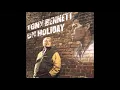 Tony Bennett  - Some Other Spring