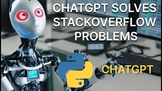 Chatgpt solves stackoverflow python programming problems