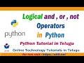 Python Logical Operators and or not Python Tutorial for Beginners in telugu step by step Part 6