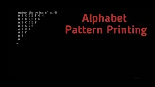 Alphabet Pattern Printing in C Language Program with source code and output