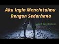 Download Lagu Aku Ingin Mencintaimu Dengan Sederhana - Sapardi Djoko Damono