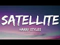 Download Lagu Harry Styles - Satellite (Lyrics)
