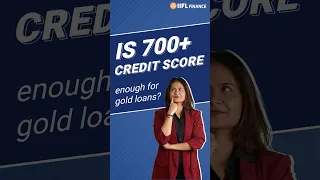 700+ Credit Score for Gold Loans? | Here's the Reality | IIFL Finance #shorts